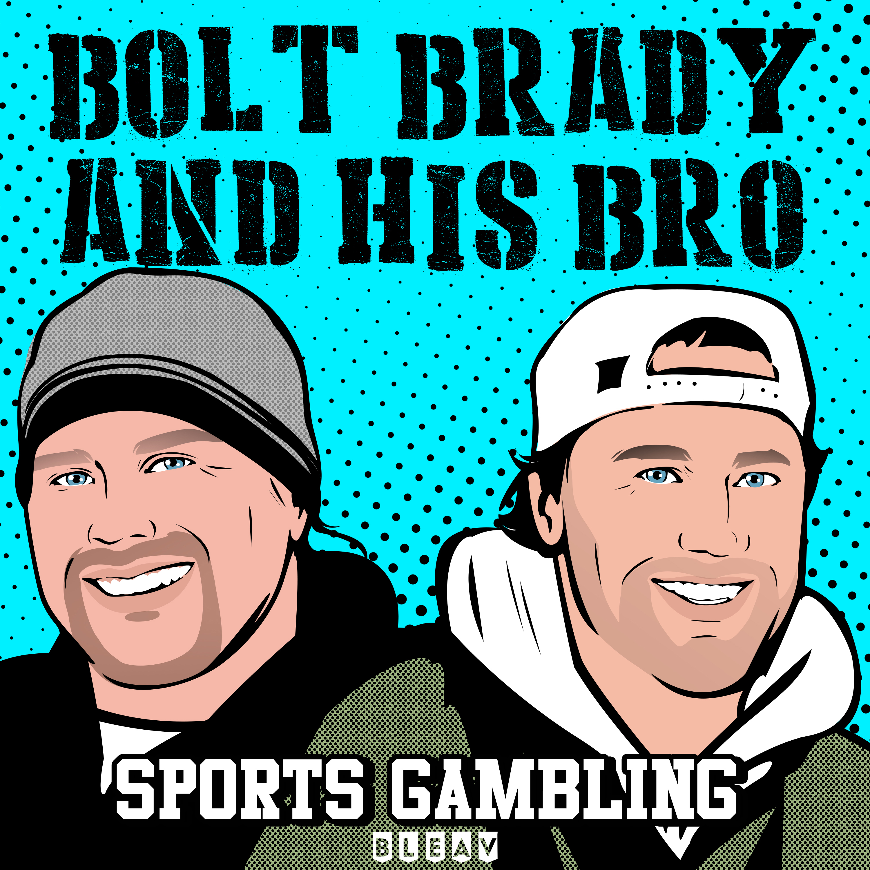 Sports Gambling W Bolt Brady And His Bro Bleav sports-gambling-w-bolt-brady-and-his-bro-bleav